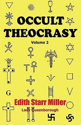 Occult Theocrasy: Vol. 2 by Miller (Lady Queenborough), Edith Starr