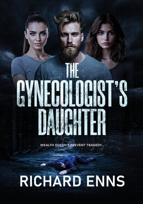 The Gynecologist's Daughter by Enns, Richard