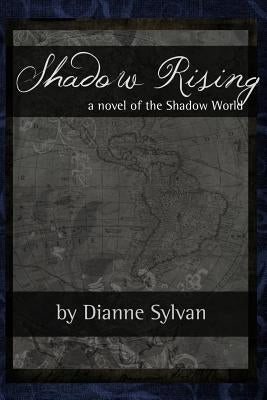 Shadow Rising by Sylvan, Dianne