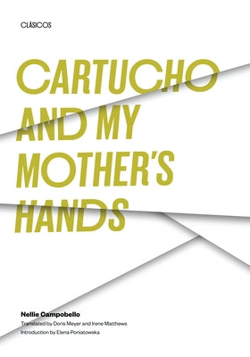 Cartucho and My Mother's Hands by Campobello, Nellie