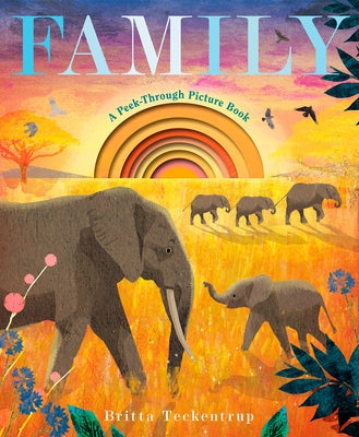 Family: A Peek-Through Picture Book by Teckentrup, Britta