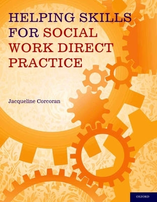 Helping Skills for Social Work Direct Practice by Corcoran, Jacqueline