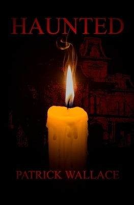 Haunted by Wallace, Patrick