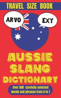 Aussie Slang Dictionary: A Hilarious Journey Through Australia's Unique Language by Mania, Slang