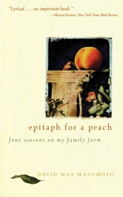 Epitaph for a Peach by Masumoto, David M.