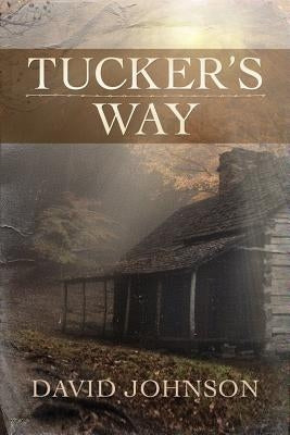 Tucker's Way by Johnson, David