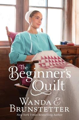 The Beginner's Quilt by Brunstetter, Wanda E.
