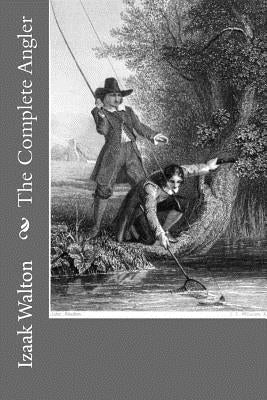 The Complete Angler by Gouveia, Andrea