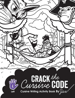 Crack the Cursive Code: Left-Handed Cursive Writing Activity Book by Mantikoski, Jacqueline