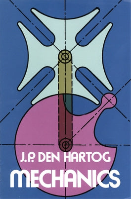 Mechanics by Hartog, J. P. Den