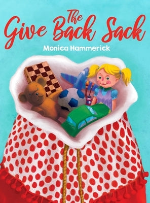 The Give Back Sack by Hammerick, Monica