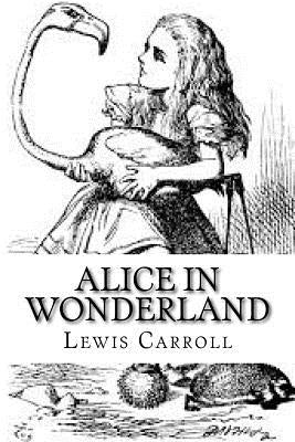 Alice in Wonderland by Carroll, Lewis