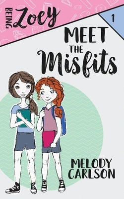 Meet the Misfits by Carlson, Melody