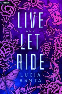 Live and Let Ride: A Paranormal Romance by Ashta, Luc&#195;&#173;a