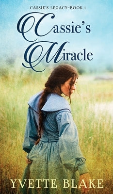 Cassie's Miracle by Blake, Yvette