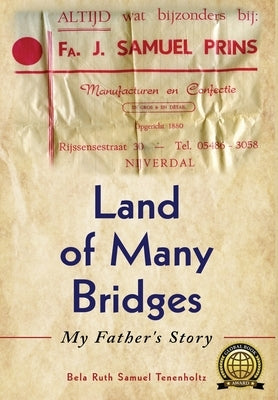 Land of Many Bridges: My Father's Story by Samuel Tenenholtz, Bela Ruth