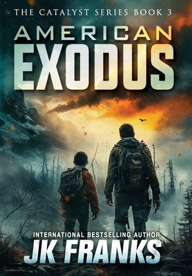 American Exodus: Catalyst Book 3 by Franks, Jk