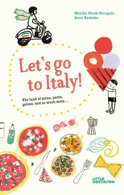 Let's Go to Italy! by Utnik-Strugala Duisit, Monika