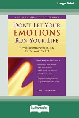 Don't Let Your Emotions Run Your Life (16pt Large Print Edition) by Spradlin, Scott E.