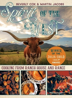 Spirit of the West: Cooking from Ranch House and Range by Jacobs, Martin