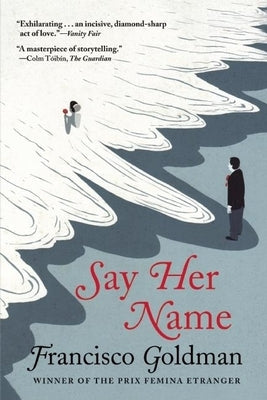 Say Her Name by Goldman, Francisco