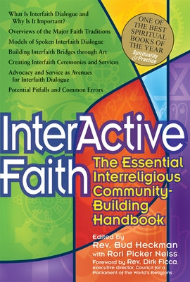 Interactive Faith: The Essential Interreligious Community-Building Handbook by Heckman, Bud