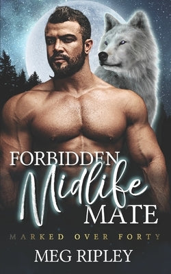 Forbidden Midlife Mate by Ripley, Meg