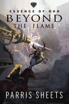 Beyond the Flame: A Young Adult Fantasy Adventure by Sheets, Parris