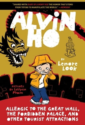 Alvin Ho: Allergic to the Great Wall, the Forbidden Palace, and Other Tourist Attractions by Look, Lenore