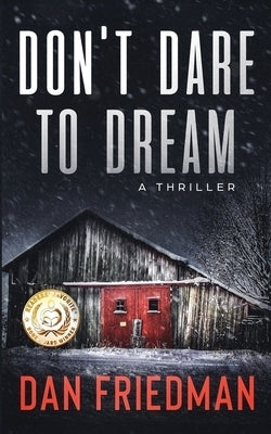 Don't Dare to Dream: A thriller by Friedman, Dan