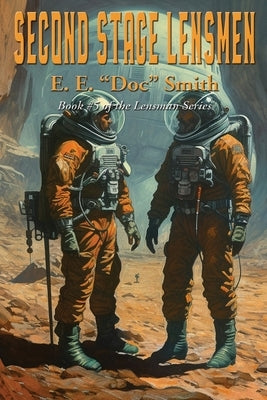 Second Stage Lensmen by Smith, E. E. Doc