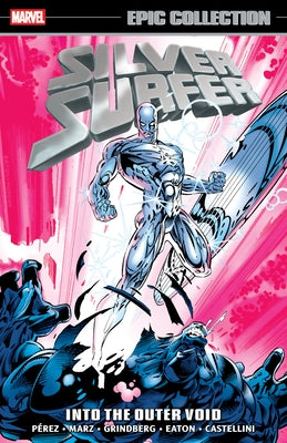 Silver Surfer Epic Collection: Into the Outer Void by Perez, George