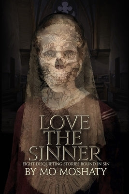 Love the Sinner by Moshaty, Mo