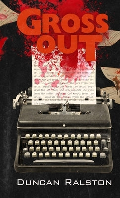 Gross Out by Ralston, Duncan