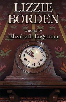 Lizzie Borden by Engstrom, Elizabeth