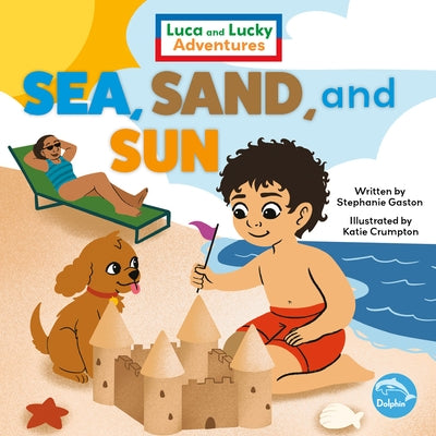 Sea, Sand, and Sun by Gaston, Stephanie