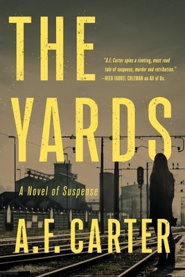 The Yards by Carter, A. F.