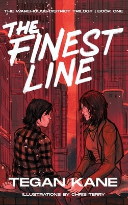 The Finest Line: A Sapphic Dystopian Story about Romance and Revolution by Kane, Tegan