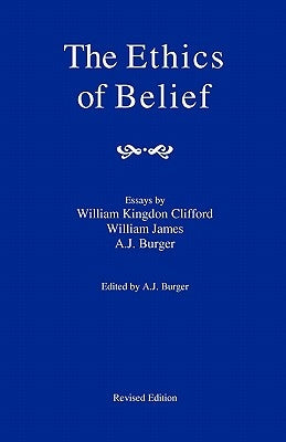 The Ethics Of Belief by Clifford, William Kingdon