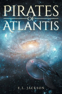 Pirates of Atlantis by Jackson, E. L.