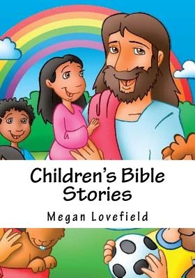 Children's Bible Stories by Lovefield, Megan