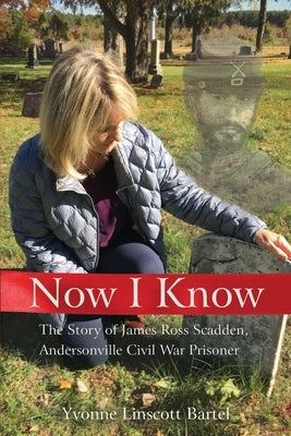 Now I Know by Linscott Bartel, Yvonne
