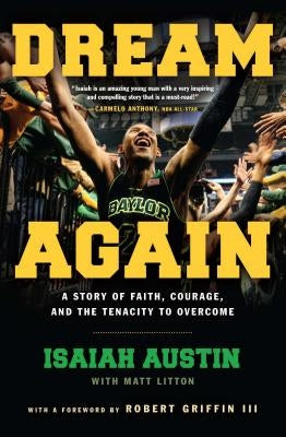Dream Again: A Story of Faith, Courage, and the Tenacity to Overcome by Austin, Isaiah