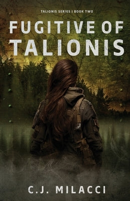 Fugitive of Talionis by Milacci, C. J.