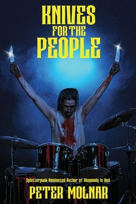 Knives for the People by Molnar, Peter
