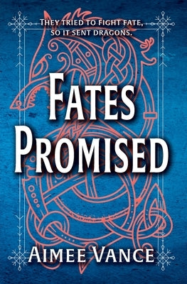 Fates Promised: A Viking Time Travel Fantasy Romance by Vance, Aimee