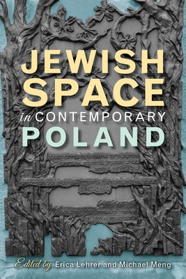 Jewish Space in Contemporary Poland by Shallcross, Bo&#380;ena