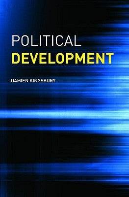 Political Development by Kingsbury, Damien