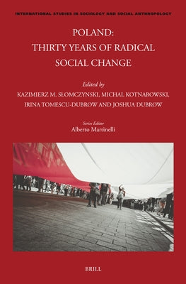 Poland: Thirty Years of Radical Social Change by K. Dubrow, Joshua
