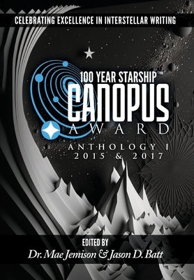 100 Year Starship Canopus Award Anthology by Jemison, Mae